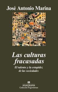 CULTURAS FRACASADAS, LAS | 9788433963185 | MARINA, JOSÉ ANTONIO | Librería Castillón - Comprar libros online Aragón, Barbastro