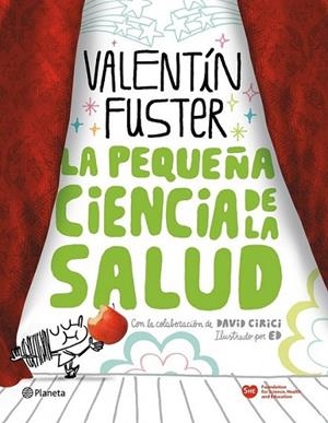 PEQUEÑA CIENCIA DE LA SALUD, LA | 9788408100676 | FUSTER, VALENTÍN | Librería Castillón - Comprar libros online Aragón, Barbastro