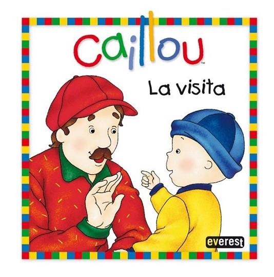 VISITA, LA - CAILLOU | 9788444165387 | CHOUETTE | Librería Castillón - Comprar libros online Aragón, Barbastro