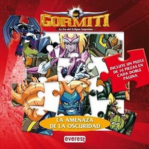 GORMITI : LA ERA DEL ECLIPSE SUPREMO : LA AMENAZA DE LA OSCURIDAD : LIBRO PUZZLE | 9788444164946 | GIOCHI PRECIOSSI | Librería Castillón - Comprar libros online Aragón, Barbastro