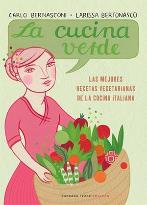 CUCINA VERDE, LA | 9788493618599 | BERNASCONI, CARLO | Librería Castillón - Comprar libros online Aragón, Barbastro