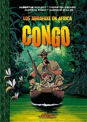 CONGO : LOS ABRAFAXE EN ÁFRICA | 9788493831165 | RUFLEDT, HUBERTUS | Librería Castillón - Comprar libros online Aragón, Barbastro