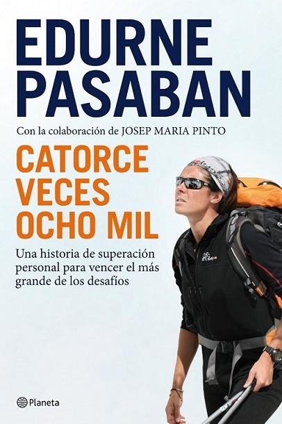 CATORCE VECES OCHO MIL | 9788408100669 | PASABAN, EDURNE | Librería Castillón - Comprar libros online Aragón, Barbastro