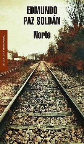 NORTE | 9788439723622 | Edmundo Paz Soldán | Librería Castillón - Comprar libros online Aragón, Barbastro