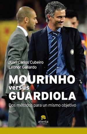 MOURINHO VERSUS GUARDIOLA | 9788492414420 | CUBEIRO, JUAN CARLOS; GALLARDO, LEONOR | Librería Castillón - Comprar libros online Aragón, Barbastro