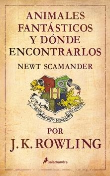 ANIMALES FANTASTICOS Y DONDE ENCONTRARLOS | 9788498382686 | ROWLING. J. K. | Librería Castillón - Comprar libros online Aragón, Barbastro