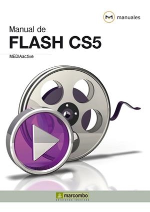 MANUAL DE FLASH CS5 | 9788426717009 | MEDIAACTIVE | Librería Castillón - Comprar libros online Aragón, Barbastro