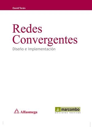 REDES CONVERGENTES: DISEÑO E IMPLEMENTACIÓN | 9788426717078 | TERÁN, DAVID | Librería Castillón - Comprar libros online Aragón, Barbastro