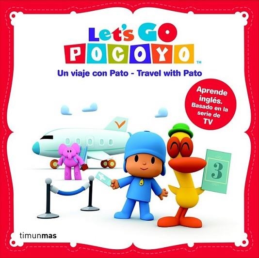POCOYÓ LET'S GO : UN VIAJE CON PATO / TRAVEL WITH PATO | 9788408101437 | Zinkia Entertainment, S. A. | Librería Castillón - Comprar libros online Aragón, Barbastro