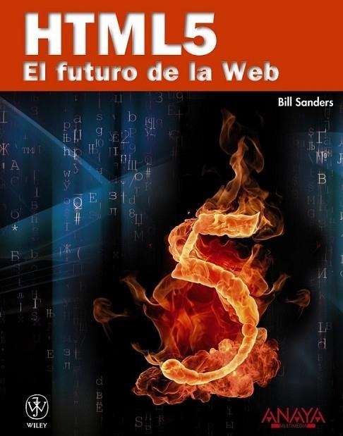 HTML5 : EL FUTURO DE LA WEB | 9788441529007 | SANDERS, BILL | Librería Castillón - Comprar libros online Aragón, Barbastro
