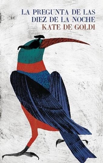 PREGUNTA DE LAS DIEZ DE LA NOCHE, LA | 9788439723677 | Kate De Goldi | Librería Castillón - Comprar libros online Aragón, Barbastro