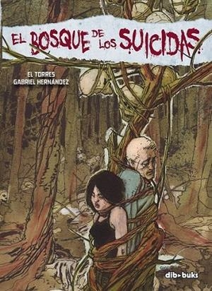 BOSQUE DE LOS SUICIDAS, el | 9788492902422 | EL TORRES; HERNANDEZ, GABRIEL | Librería Castillón - Comprar libros online Aragón, Barbastro