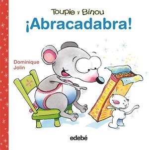 ABRACADABRA - TOUPIE Y BINOU | 9788423698356 | JOLIN, DOMINIQUE | Librería Castillón - Comprar libros online Aragón, Barbastro