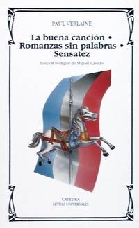 BUENA CANCIÓN, LA / ROMANZA SIN PALABRAS / SENSATEZ - LU | 9788437610535 | VERLAINE, PAUL | Librería Castillón - Comprar libros online Aragón, Barbastro