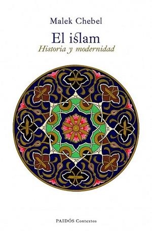 ISLAM, EL | 9788449325229 | CHEBEL, MALEK | Librería Castillón - Comprar libros online Aragón, Barbastro