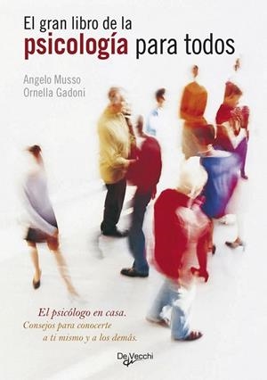 GRAN LIBRO DE LA PSICOLOGIA PARA TODOS, EL | 9788431550684 | MUSSO, ANGELO; GADONI, ORNELLA | Librería Castillón - Comprar libros online Aragón, Barbastro