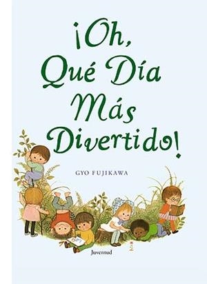 OH QUE DIA MAS DIVERTIDO | 9788426138309 | FUJIKAWA, GYO | Librería Castillón - Comprar libros online Aragón, Barbastro