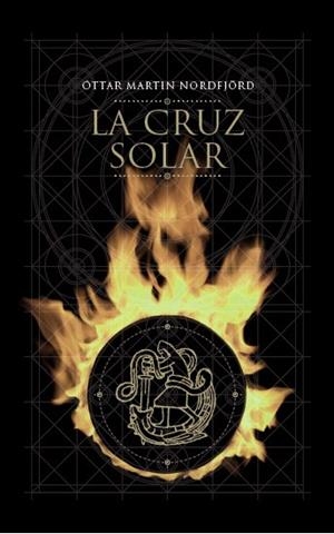 CRUZ SOLAR, LA | 9788492723713 | NORDFJÖRD, ÓTTAR MARTIN | Librería Castillón - Comprar libros online Aragón, Barbastro