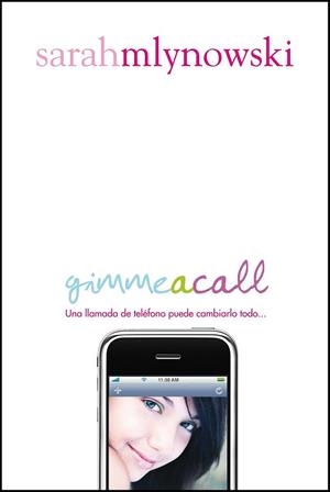 GIMME A CALL | 9788420406817 | MLYNOWSKI, SARAH | Librería Castillón - Comprar libros online Aragón, Barbastro