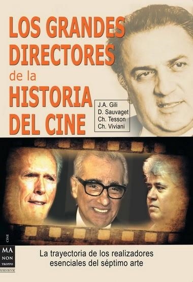 GRANDES DIRECTORES DE LA HISTORIA DEL CINE, LOS | 9788415256083 | GILI, J.A.; SAUVAGET, D.; TESSON,CH. VIVIANI | Librería Castillón - Comprar libros online Aragón, Barbastro