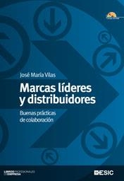 MARCAS LÍDERES Y DISTRIBUIDORES + CD-ROM | 9788473567510 | VILAS, JOSÉ MARÍA | Librería Castillón - Comprar libros online Aragón, Barbastro
