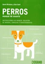 PERROS : MANUAL DE USUARIO | 9788475567198 | BRUNNER, DAVID; STALL, SAM | Librería Castillón - Comprar libros online Aragón, Barbastro