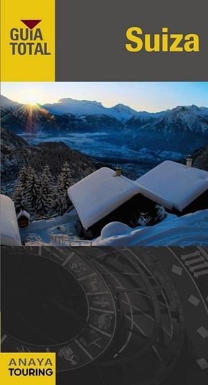 SUIZA - GUÍA TOTAL | 9788497769044 | Touring Editore / Grupo Anaya | Librería Castillón - Comprar libros online Aragón, Barbastro