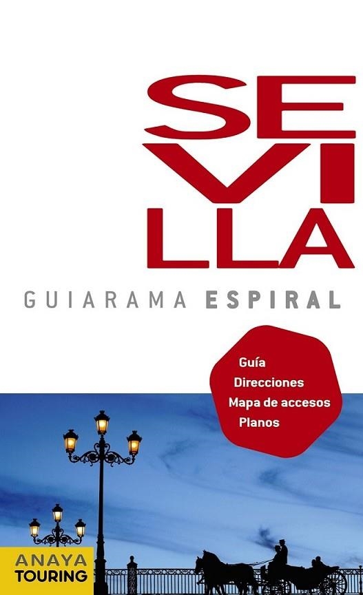 SEVILLA - GUIARAMA ESPIRAL | 9788499351544 | MIQUÉLEZ DE MENDILUCI, EDURNE | Librería Castillón - Comprar libros online Aragón, Barbastro