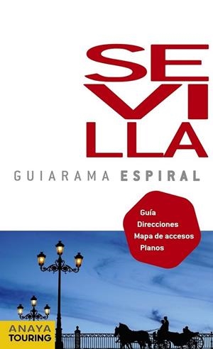SEVILLA - GUIARAMA ESPIRAL | 9788499351544 | MIQUÉLEZ DE MENDILUCI, EDURNE | Librería Castillón - Comprar libros online Aragón, Barbastro