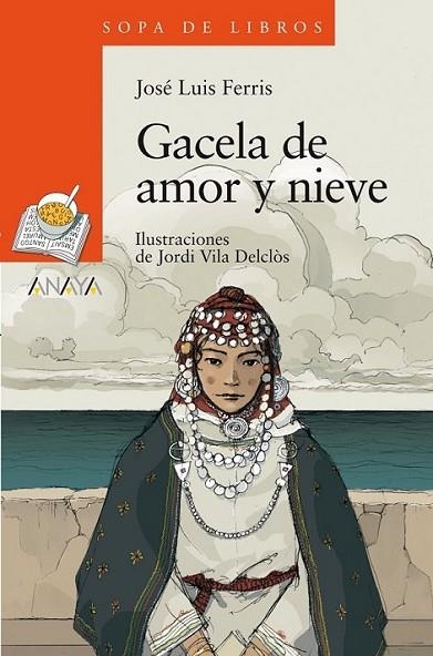 GACELA DE AMOR Y NIEVE - SOPA DE LIBROS | 9788466795111 | VICENTE FERRIS, JOSÉ LUIS | Librería Castillón - Comprar libros online Aragón, Barbastro