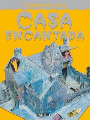 CASA ENCANTADA : CONSTRUYE | 9788467703351 | Susaeta, Equipo | Librería Castillón - Comprar libros online Aragón, Barbastro