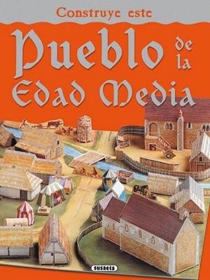 PUEBLO DE LA EDAD MEDIA : CONSTRUYE | 9788467703344 | Susaeta, Equipo | Librería Castillón - Comprar libros online Aragón, Barbastro