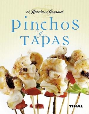 PINTXOS Y TAPAS - RINCÓN DEL GOURMET | 9788499280462 | Varios autores | Librería Castillón - Comprar libros online Aragón, Barbastro