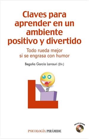 CLAVES PARA APRENDER EN UN AMBIENTE POSITIVO Y DIVERTIDO + CD | 9788436823295 | GARCÍA LARRAURI, BEGOÑA Y OTROS | Librería Castillón - Comprar libros online Aragón, Barbastro