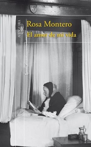 AMOR DE MI VIDA, EL | 9788420407166 | Rosa Montero | Librería Castillón - Comprar libros online Aragón, Barbastro