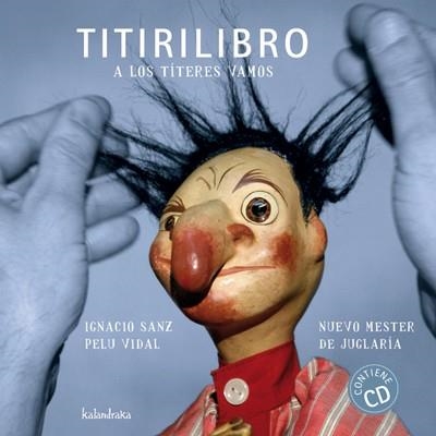 TITIRILIBRO + CD | 9788492608355 | SANZ MARTÍ, IGNACIO; NUEVO MESTER DE JUGLARÍA | Librería Castillón - Comprar libros online Aragón, Barbastro