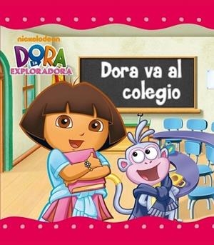 DORA VA AL COLEGIO | 9788448832063 | NICKELODEON | Librería Castillón - Comprar libros online Aragón, Barbastro
