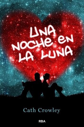 UNA NOCHE EN LA LUNA | 9788427200951 | CROWLEY, CATH | Librería Castillón - Comprar libros online Aragón, Barbastro