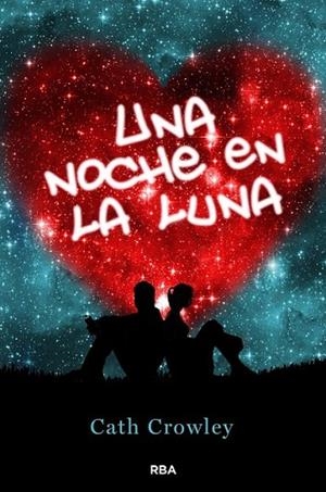 UNA NOCHE EN LA LUNA | 9788427200951 | CROWLEY, CATH | Librería Castillón - Comprar libros online Aragón, Barbastro