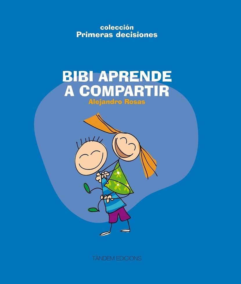 BIBI APRENDE A COMPARTIR | 9788481319330 | ROSAS, ALEJANDRO | Librería Castillón - Comprar libros online Aragón, Barbastro