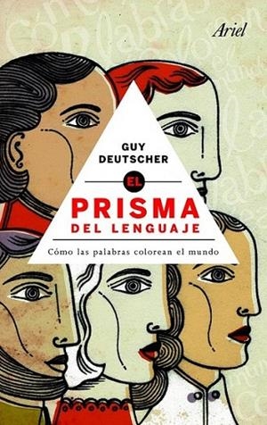 PRISMA DEL LENGUAJE, EL | 9788434469693 | DEUTSCHER, GUY | Librería Castillón - Comprar libros online Aragón, Barbastro