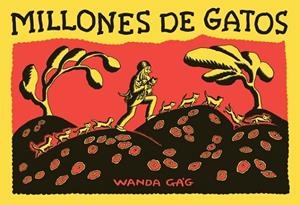 MILLONES DE GATOS | 9788492412891 | GAG, WANDA | Librería Castillón - Comprar libros online Aragón, Barbastro