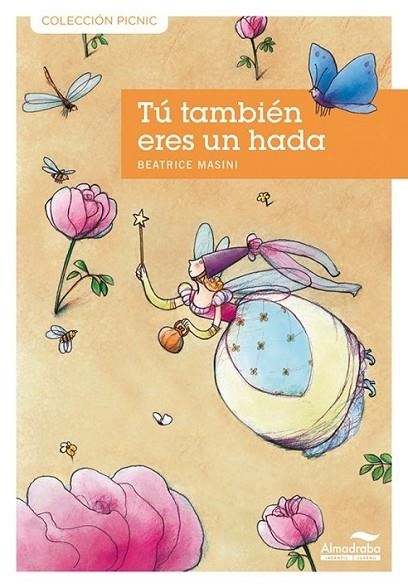 TU TAMBIEN ERES UN HADA - PICNIC 12 | 9788492702756 | MASINI, BEATRICE | Librería Castillón - Comprar libros online Aragón, Barbastro