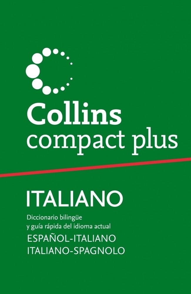 DICCIONARIO COLLINS COMPACT PLUS ESPAÑOL ITALIANO Y VICE. ED.2011 | 9788425346743 | VV.AA. | Librería Castillón - Comprar libros online Aragón, Barbastro