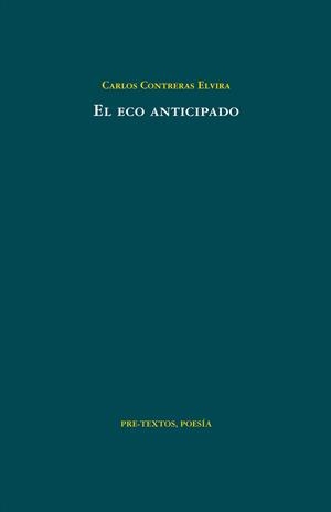 ECO ANTICIPADO, EL | 9788415297222 | CONTRERAS ELVIRA, CARLOS | Librería Castillón - Comprar libros online Aragón, Barbastro