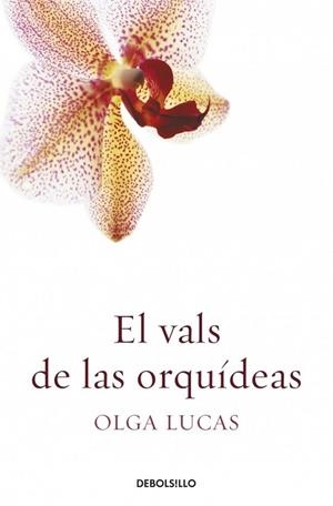 VALS DE LAS ORQUÍDEAS, EL | 9788499089812 | LUCAS, OLGA | Librería Castillón - Comprar libros online Aragón, Barbastro