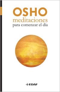 MEDITACIONES PARA EMPEZAR EL DÍA | 9788441427044 | OSHO | Librería Castillón - Comprar libros online Aragón, Barbastro