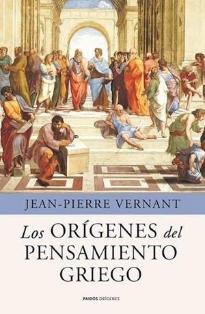 ORÍGENES DEL PENSAMIENTO GRIEGO, LOS | 9788449325342 | VERNANT, JEAN-PIERRE | Librería Castillón - Comprar libros online Aragón, Barbastro