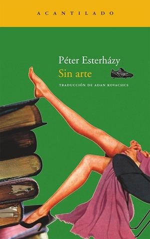SIN ARTE | 9788492649457 | ESTERHAZY, PETER | Librería Castillón - Comprar libros online Aragón, Barbastro