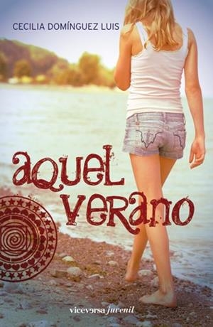 AQUEL VERANO | 9788492819300 | DOMÍNGUEZ LUIS, CECILIA | Librería Castillón - Comprar libros online Aragón, Barbastro
